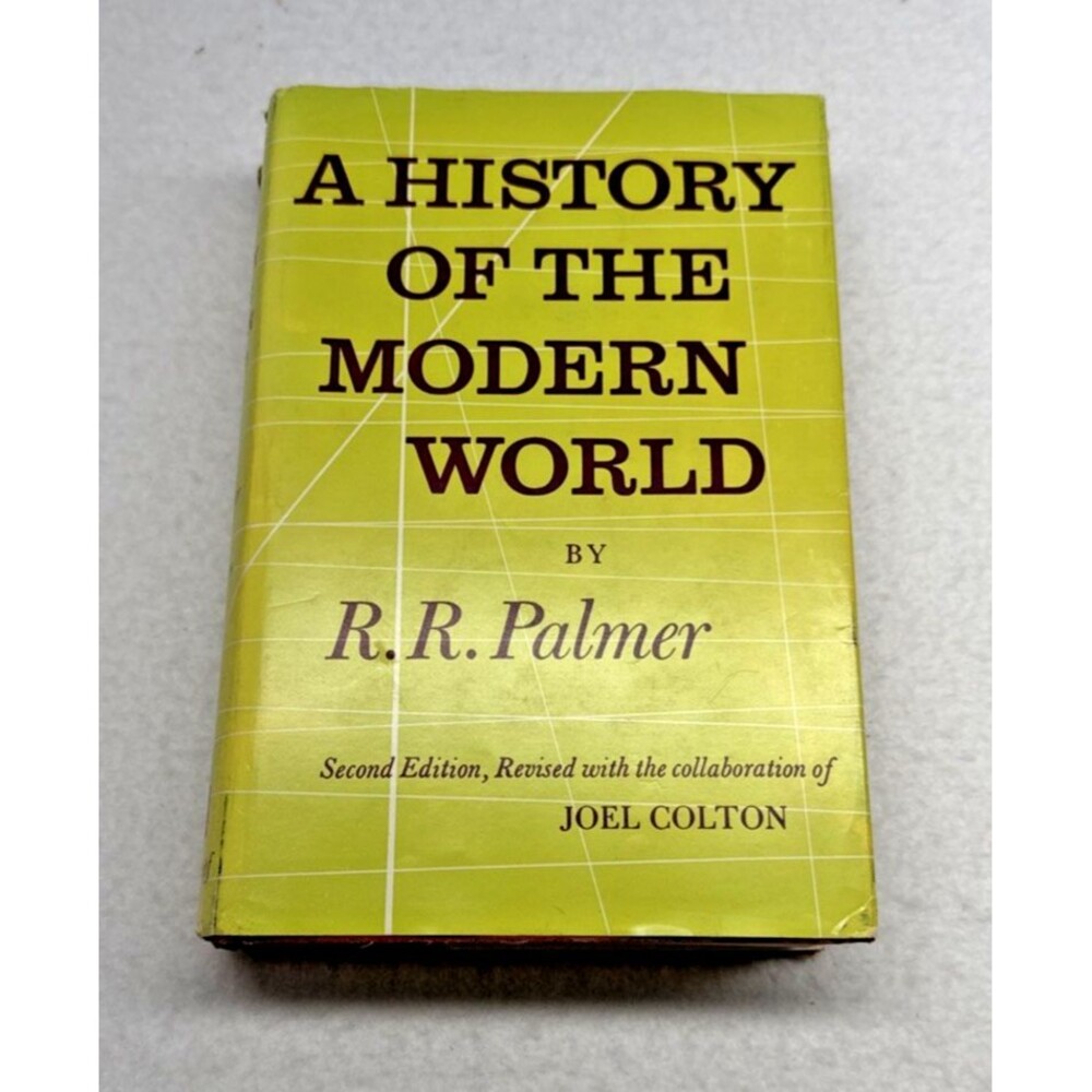 R.R. Palmer History of the Modern World 2nd Edition 1962 Hardcover Dust Jacket